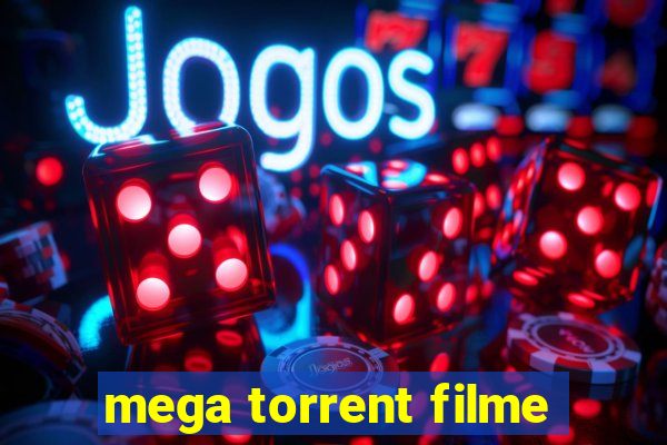 mega torrent filme